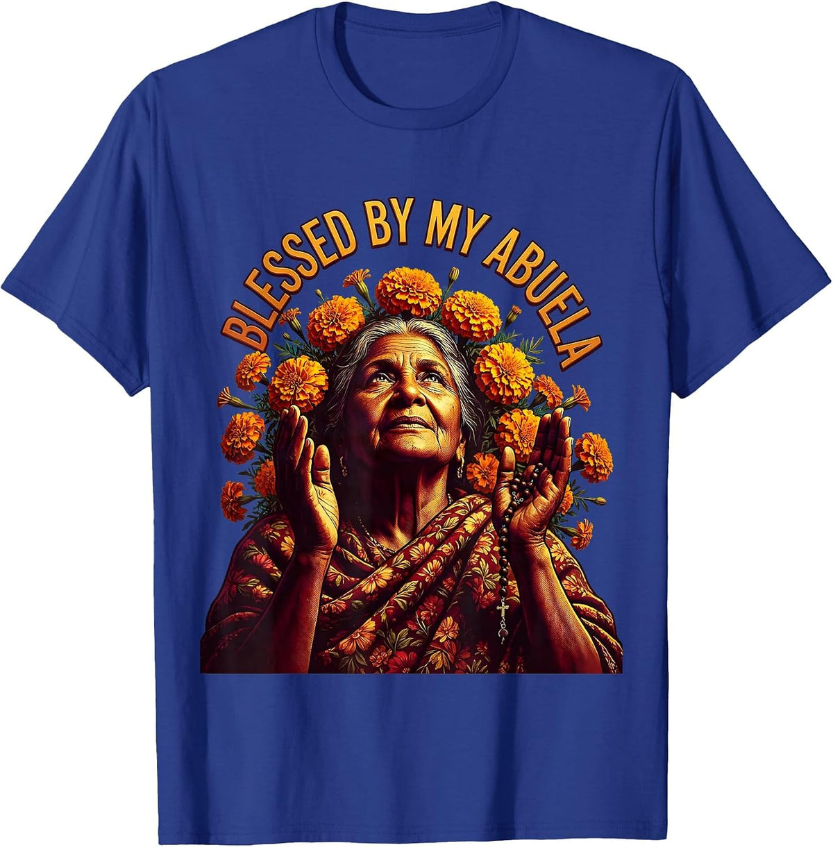 Blessed By My Abuela Hispanic Heritage Design T-Shirt - Royal Blue