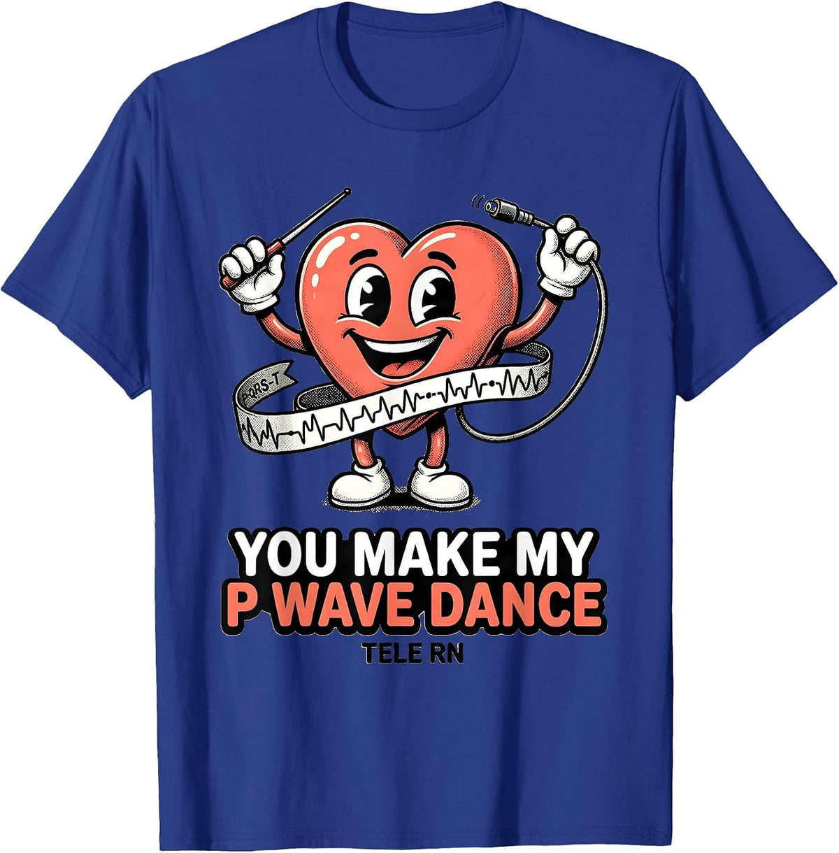 Men's You Make My P Wave Dance TELE RN Retro Cartoon Nurse T-Shirt - Royal Blue