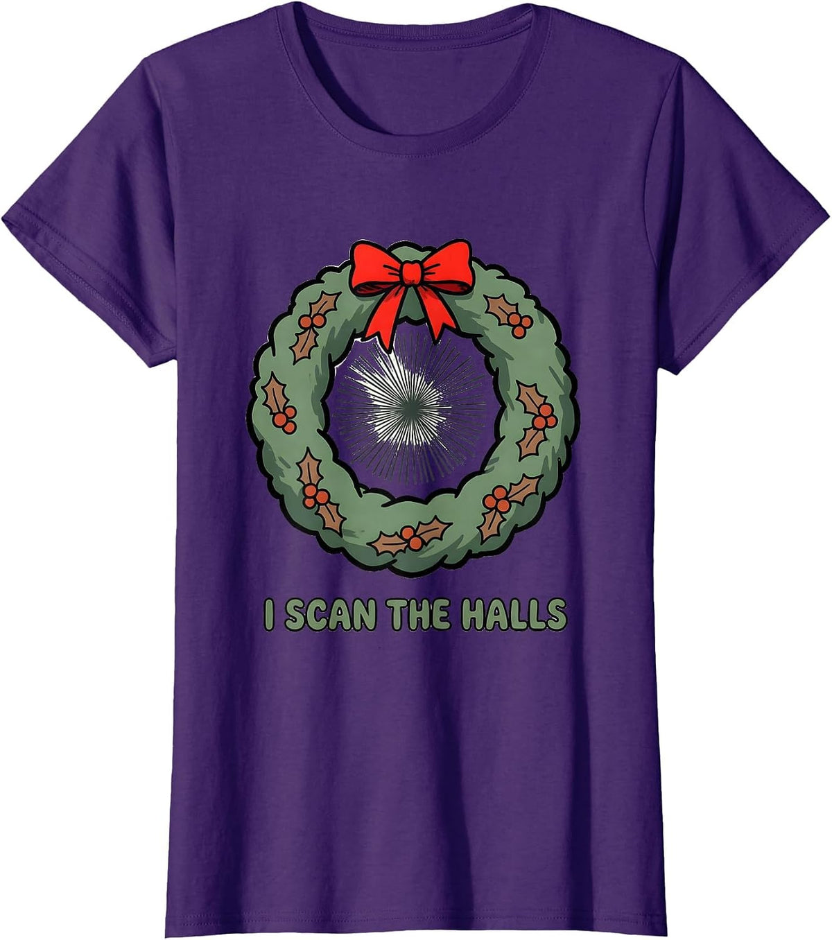 Women's I Scan The Halls Radiology Tech Christmas Humor T-Shirt - Purple