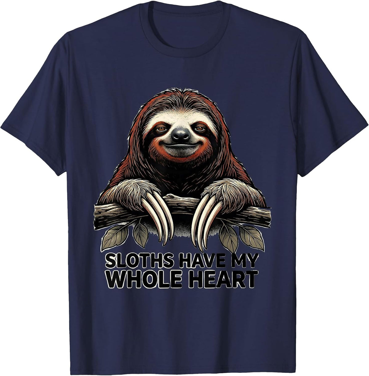 Sloths Have My Whole Heart Funny Sloth Lover Gift T-Shirt - Navy Blue