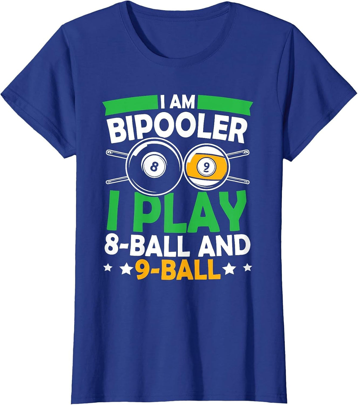 Bipooler 8 Ball and 9 Ball Billiard Bipolar Disorder Pun T-Shirt - Royal Blue