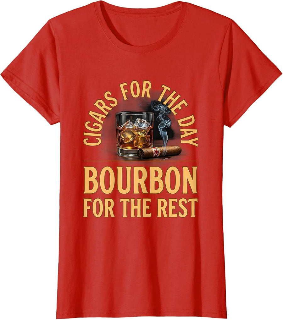 Women's Cigars For The Day Bourbon For The Rest Funny Cigar Lover T-Shirt - Red