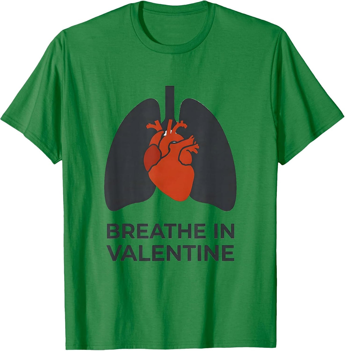 Men's Breathe In, Valentine Funny Radiology Tech Valentine Gift T-Shirt - Kelly Green