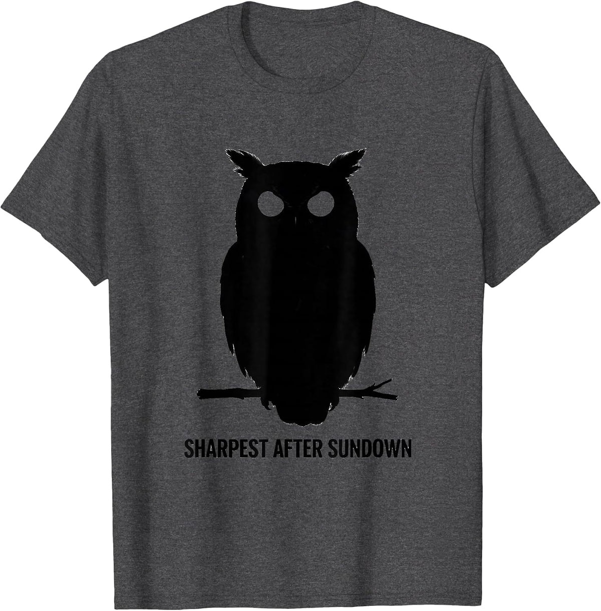 Sharpest After Sundown Retro Owl Lover Funny Silly Humor T-Shirt - Dark Heather Grey