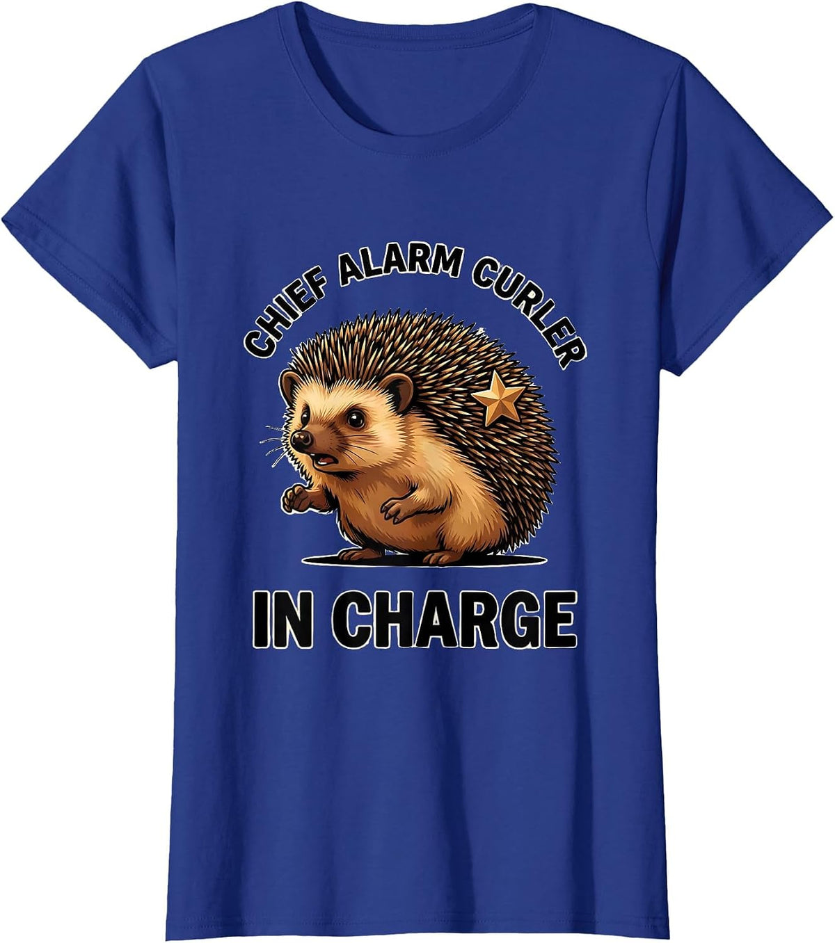 Women's Chief Alarm Curler In Charge Funny Hedgehog Lover Cute T-Shirt - Royal Blue