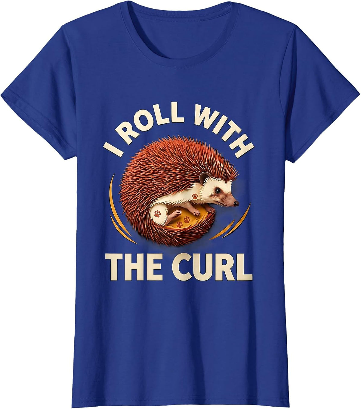 Women's I Roll With The Curl Cute Hedgehog Lover Funny Animal Humor T-Shirt - Royal Blue