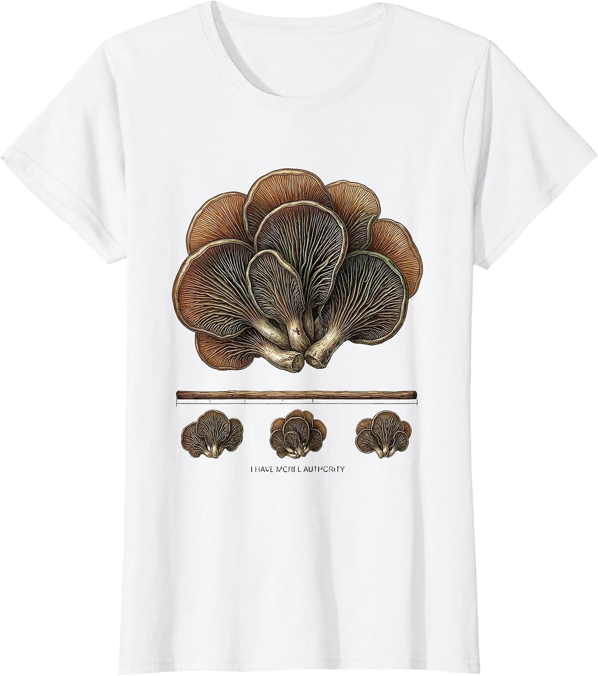 Women's I Have Morel Authority Botanical Fungi Foraging Mushroom T-Shirt - White
