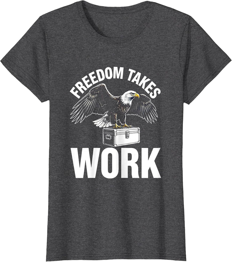 Women's Freedom Takes Work Labor Day Bald Eagle Design T-Shirt - Dark Heather Grey