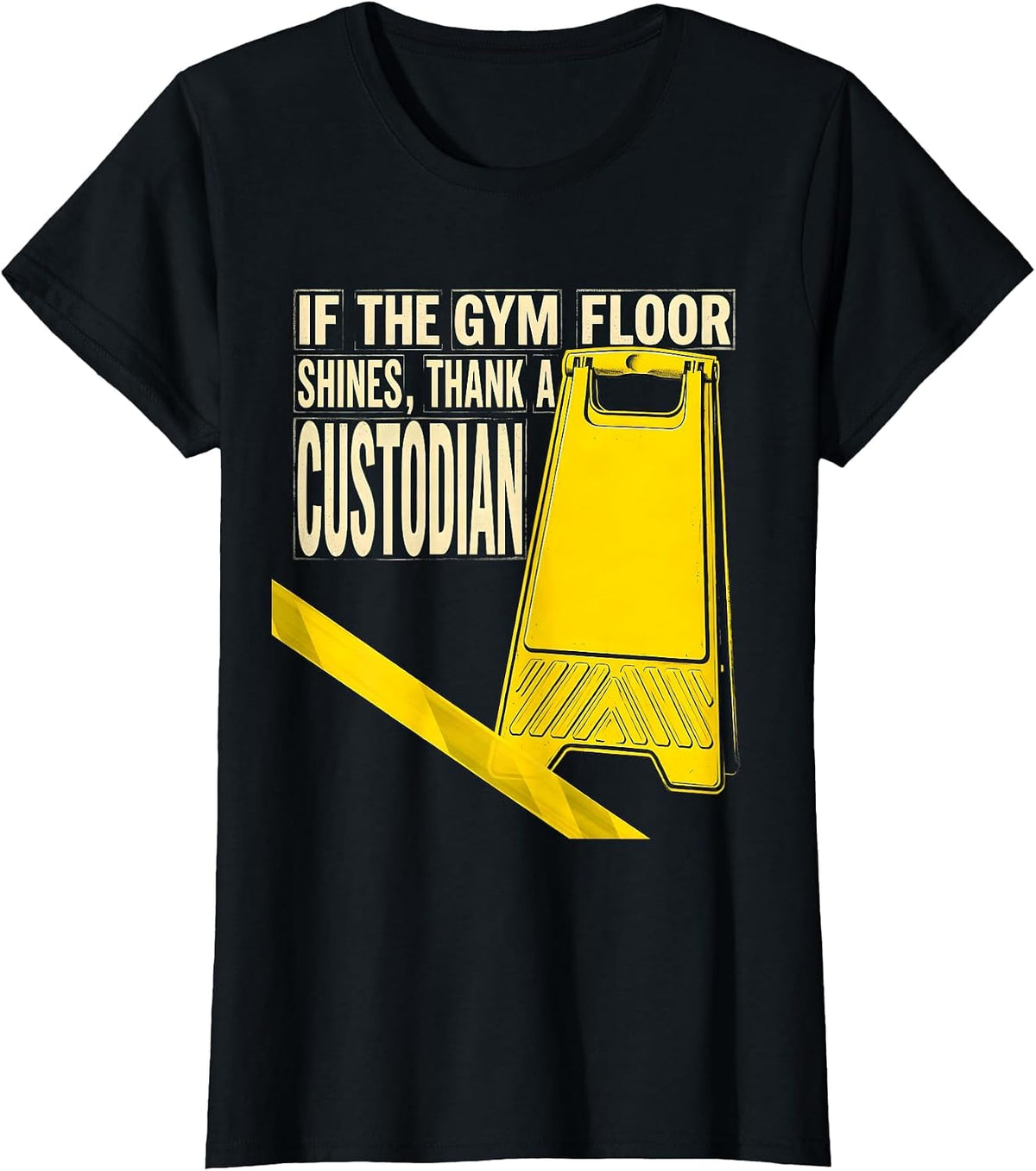 If The Gym Floor Shines Thank A Custodian Funny T-Shirt - Black