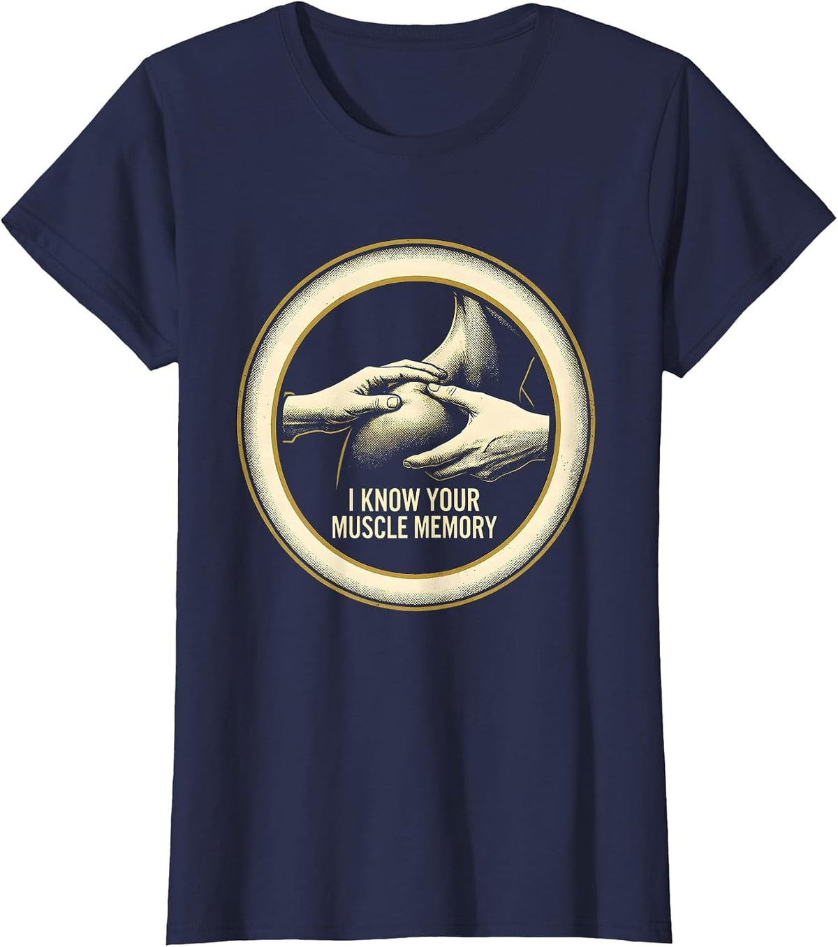 Women's I Know Your Muscle Memory Funny Physical Therapist Massage T-Shirt - Navy Blue