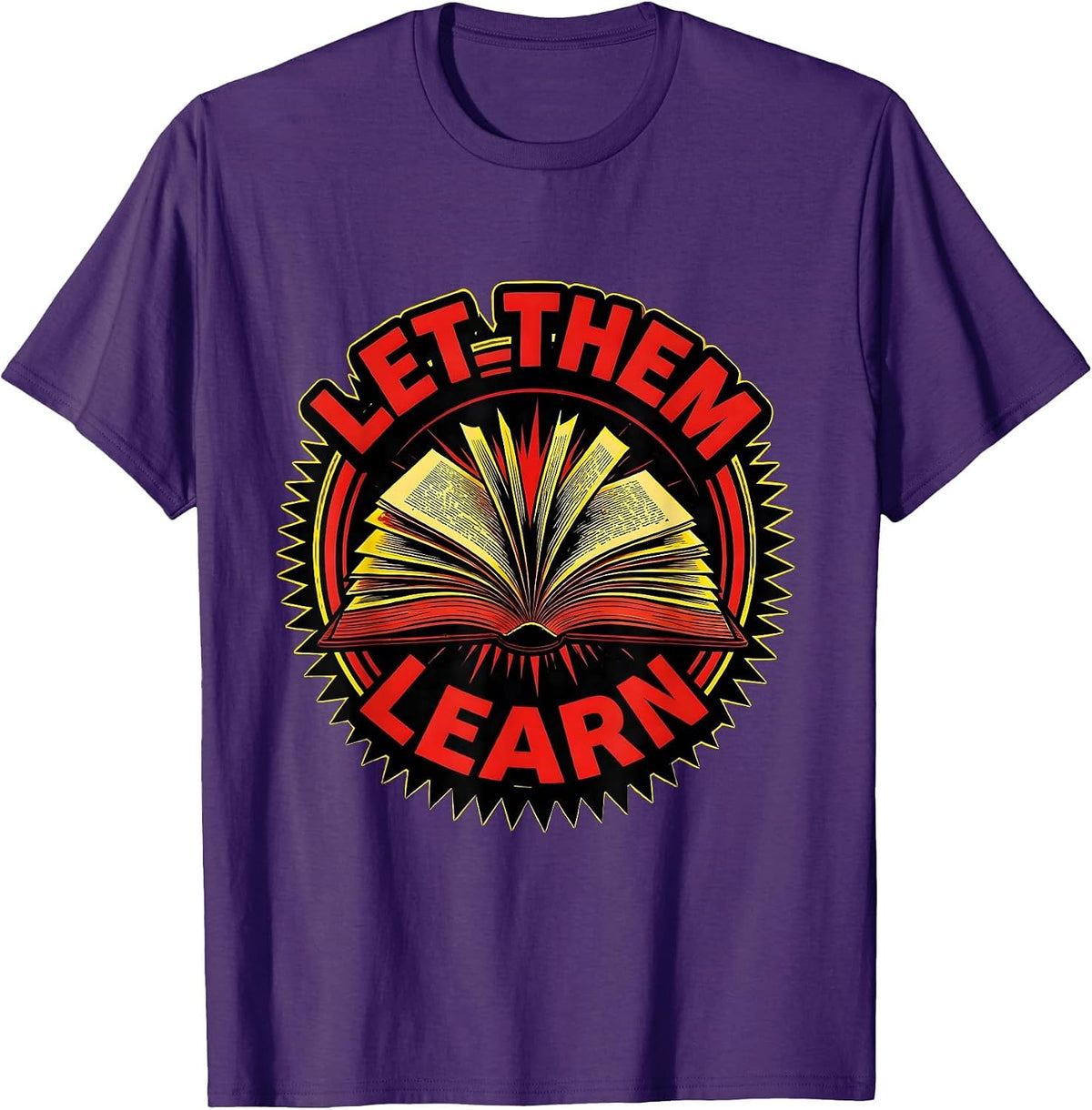 Let Them Learn Bold Statement Design T-Shirt - Purple