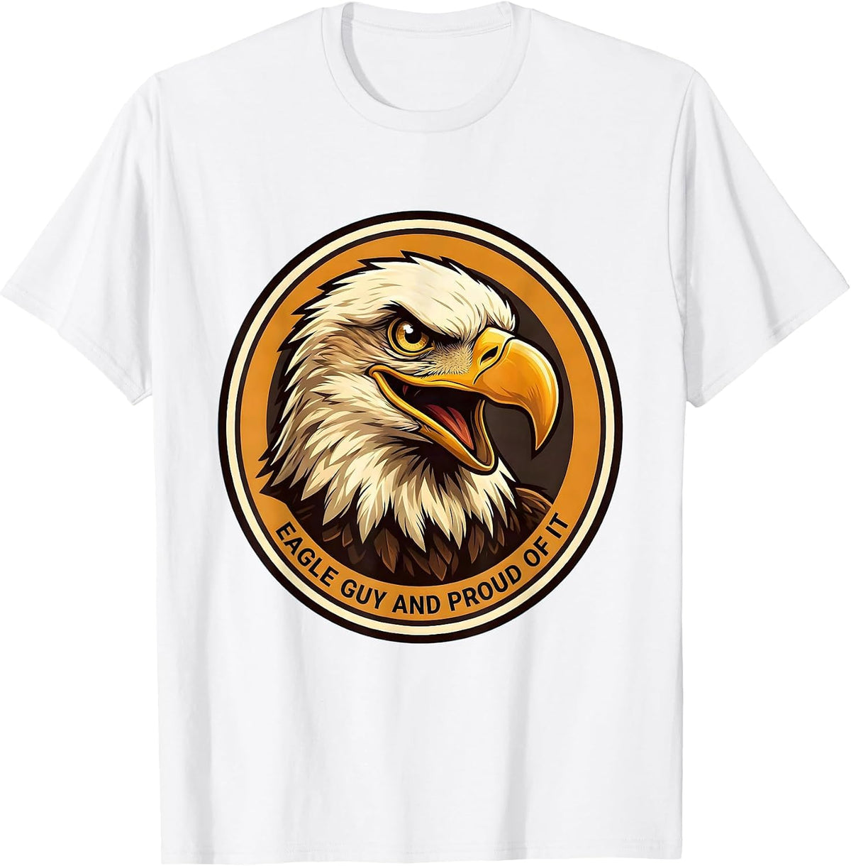 Men's Eagle Guy And Proud Of It Cartoon Eagle Lover Faith Humor T-Shirt - White