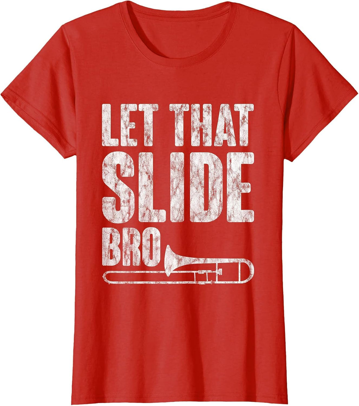 Let that Slide Bro Trombone Musician - T-Shirt - Red