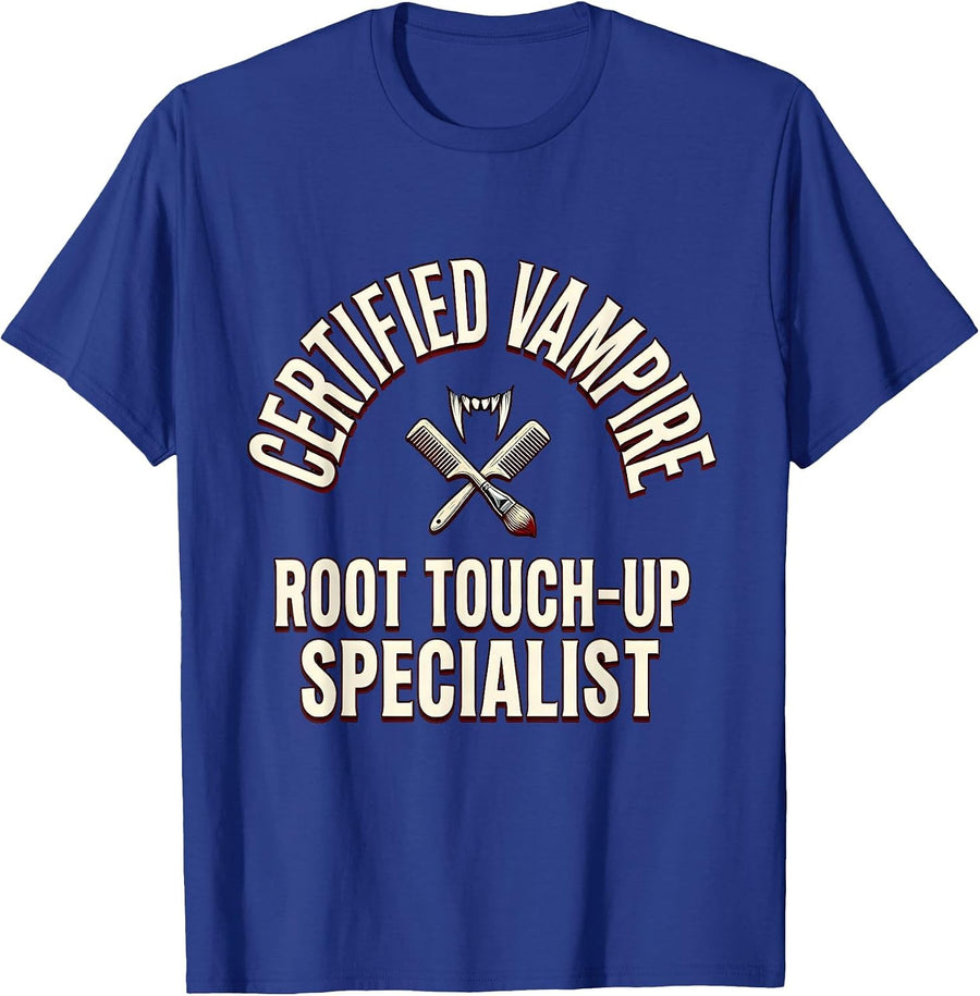 Certified Vampire Root Touch-Up Specialist Funny Hairdresser T-Shirt - Royal Blue