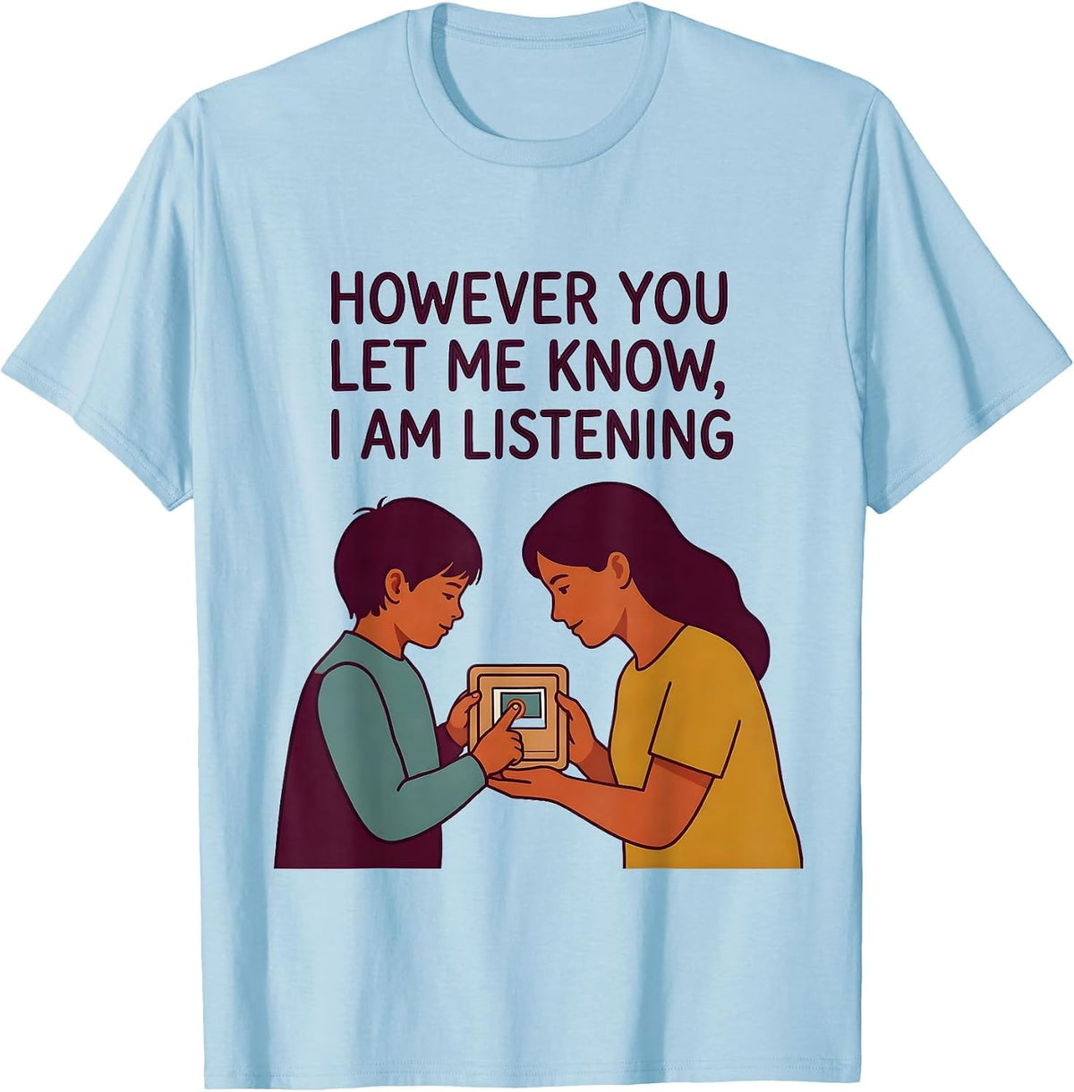 Men's However You Let Me Know, I Am Listening AAC T-Shirt - Baby Blue
