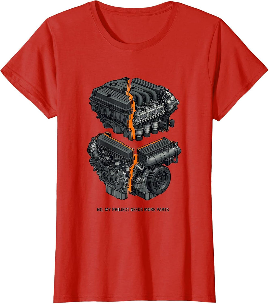 Women's No My Project Needs More Parts Funny Car Guy Mechanic Garage T-Shirt - Red
