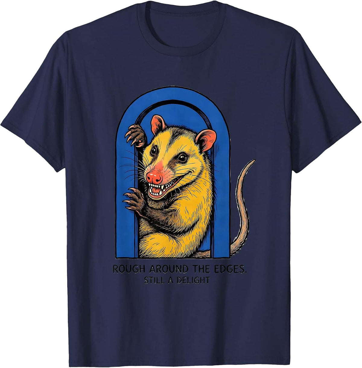Men's Rough Around The Edges Still A Delight Funny Opossum T-Shirt - Navy Blue