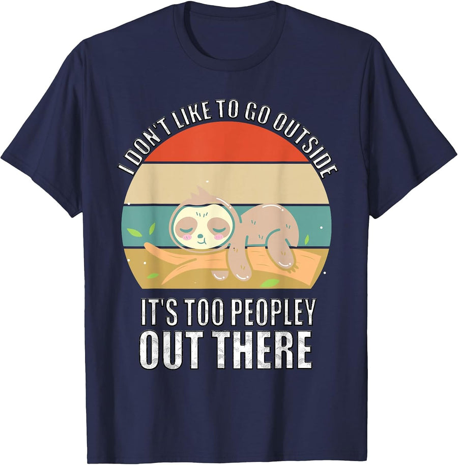 I Don't Like to Go Outside It's Too Peopley Out There Sloth T-Shirt - Navy Blue