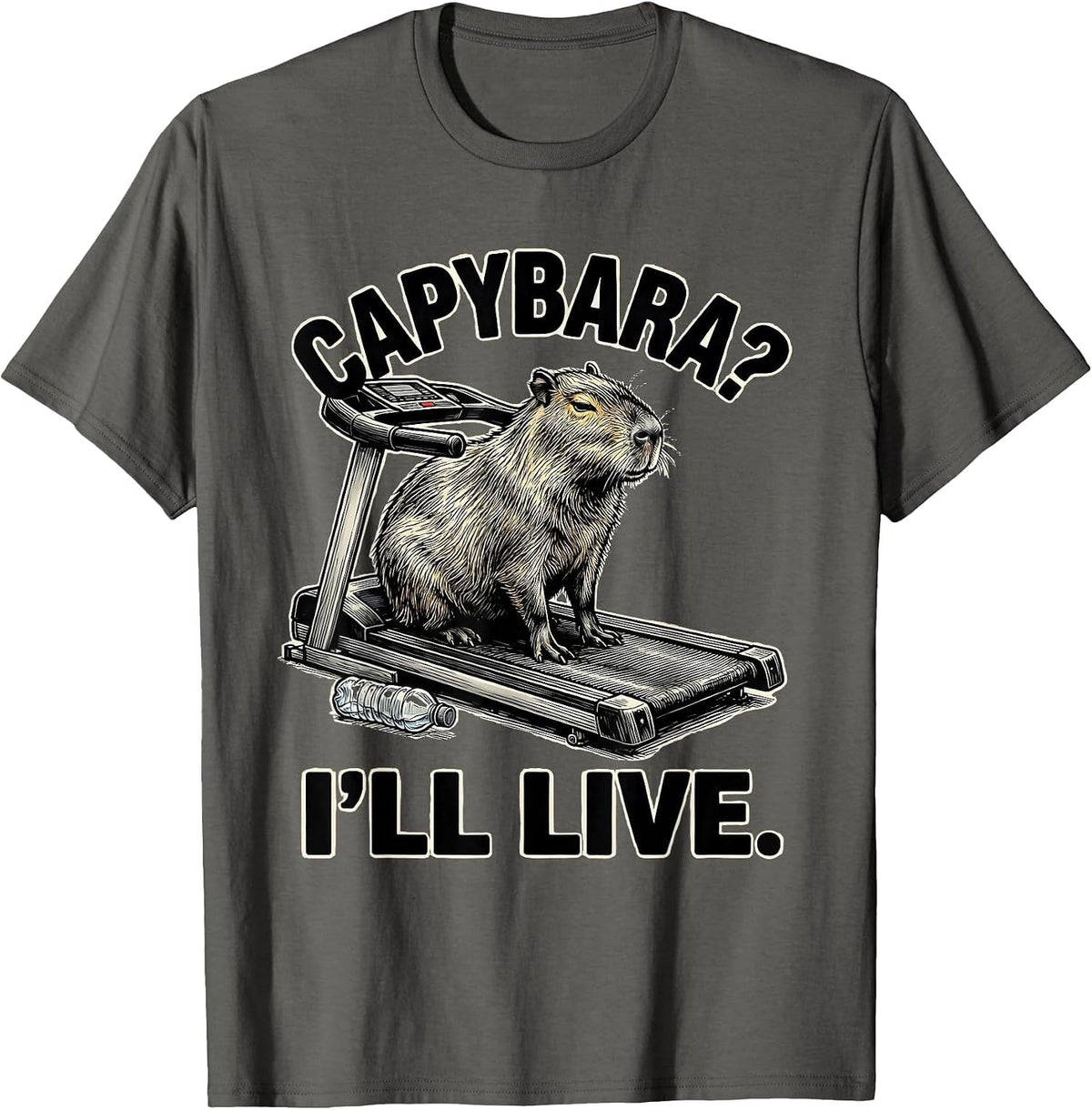 Capybara? I'll Live Funny Animal Lover Meme Humor T-Shirt - Asphalt Grey