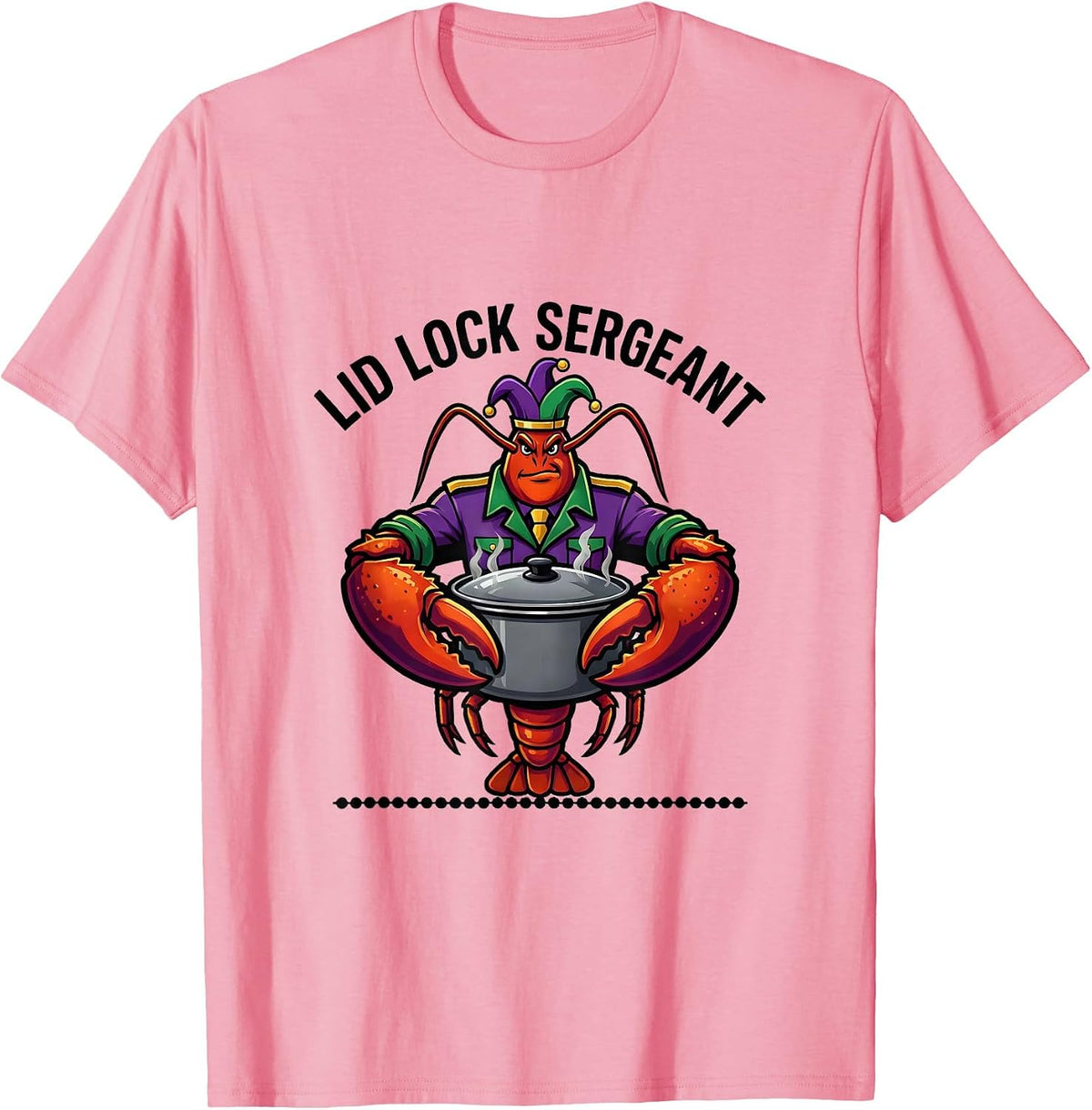 Men's Lid Lock Sergeant Funny Mardi Gras Crawfish Carnival Humor T-Shirt - Pink