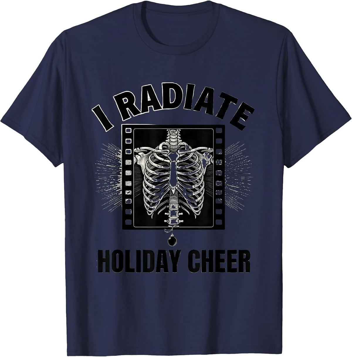 I Radiate Holiday Cheer Funny Radiology Tech Gift Christmas T-Shirt - Navy Blue