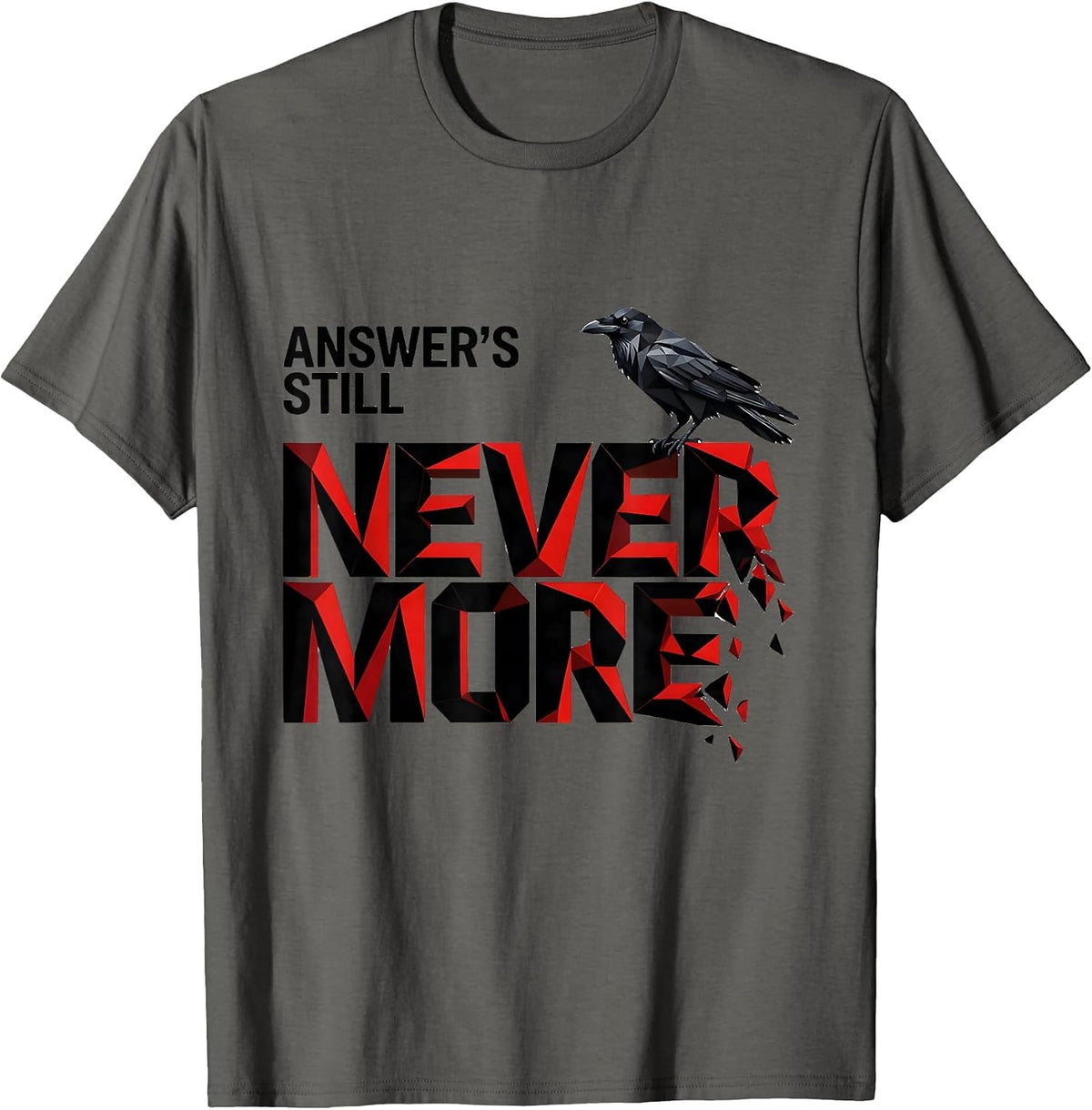 Answer's Still Nevermore Geometric Gothic Raven Art T-Shirt - Asphalt Grey