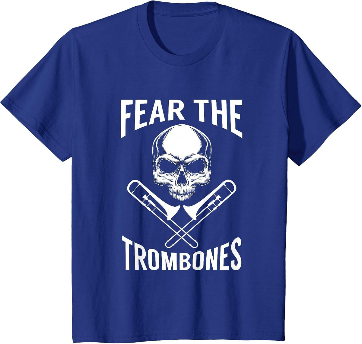 Trombone Shirt - Fear The Trombones Skull Crossbones T-Shirt - Royal Blue