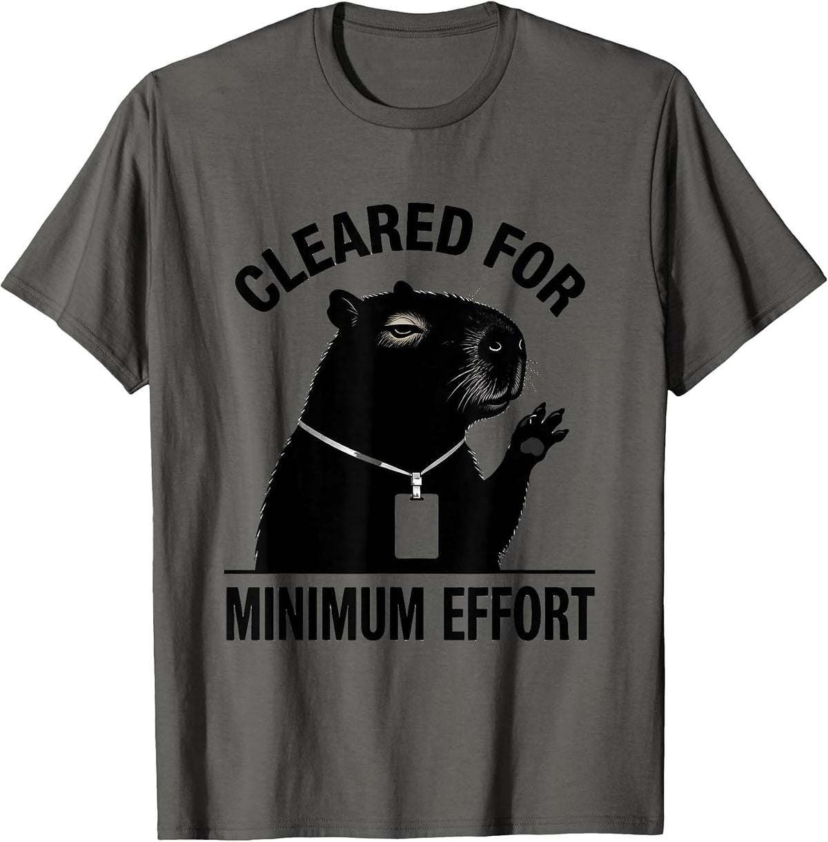 Men's Cleared For Minimum Effort Funny Capybara Animal Meme Humor T-Shirt - Asphalt Grey