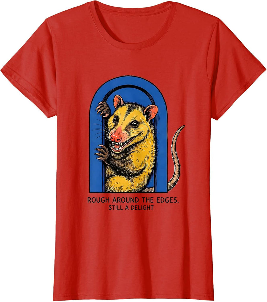 Women's Rough Around The Edges Still A Delight Funny Opossum T-Shirt - Red