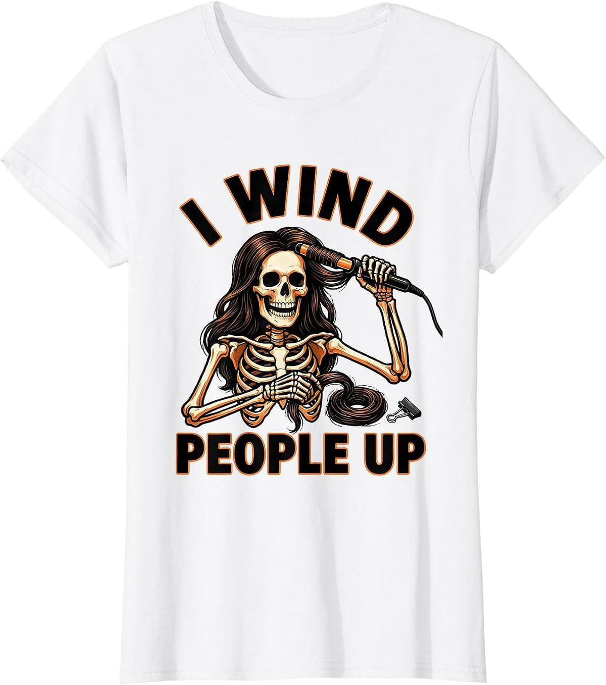 Women's I Wind People Up Tattoo Skeleton Hairstylist Halloween T-Shirt - White