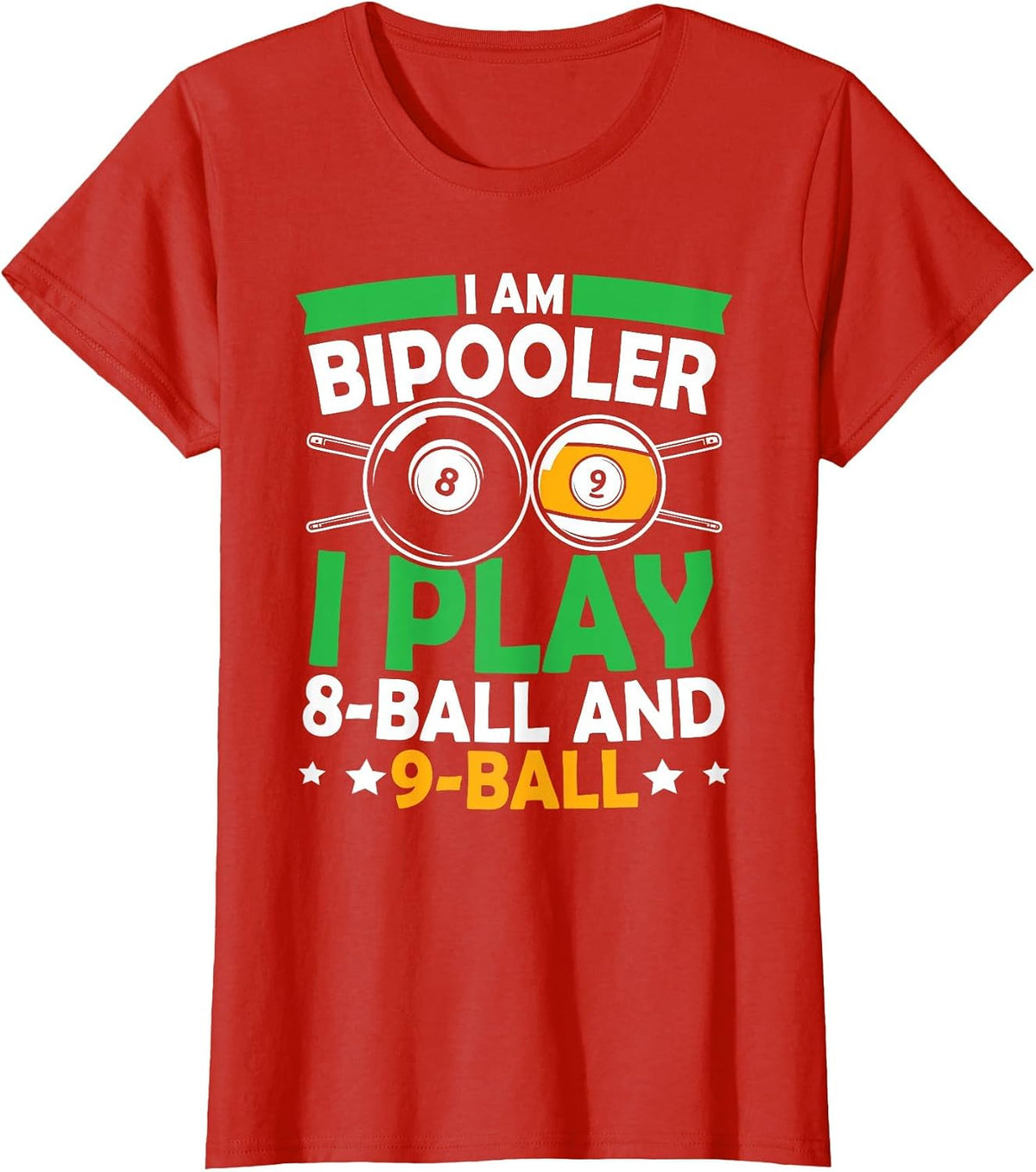 Bipooler 8 Ball and 9 Ball Billiard Bipolar Disorder Pun T-Shirt - Red