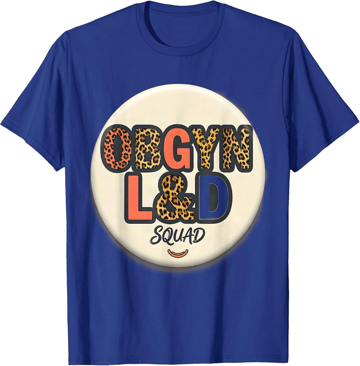 Men's OBGYN L&D Squad Funny OB GYN Nurse OB Tech Gag Gift T-Shirt - Royal Blue