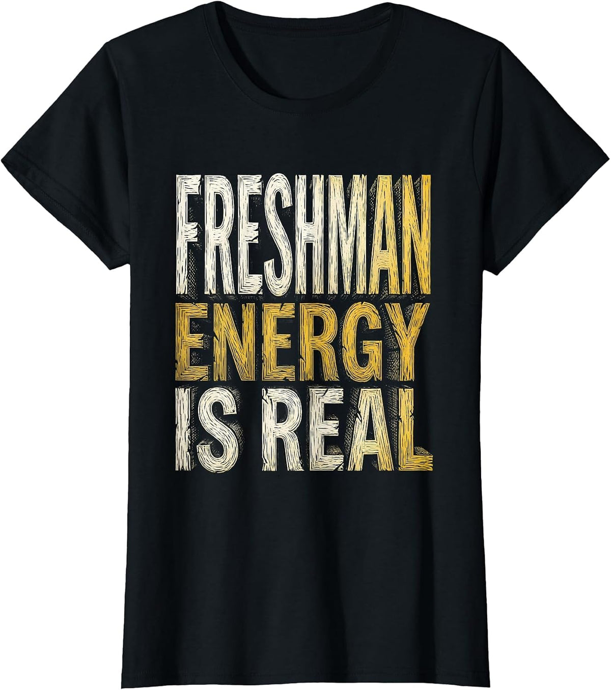 Freshman Energy Is Real First Day of School Design T-Shirt - Black