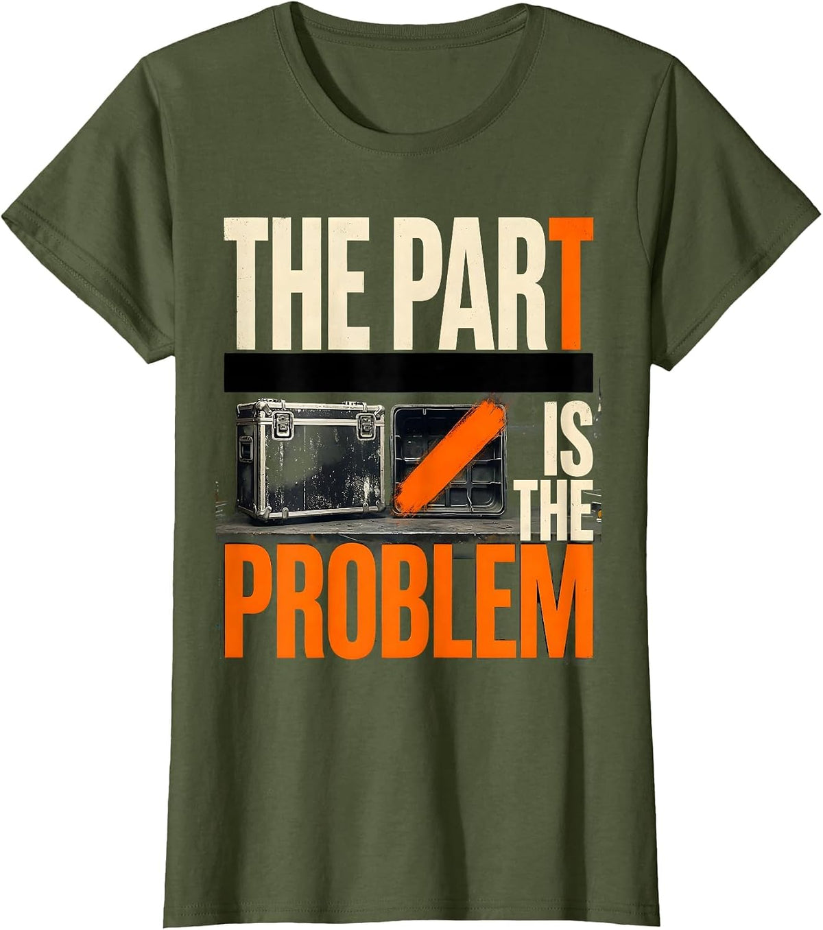 Women's The Part Is The Problem Brutalist Graphic Auto Mechanic Dad T-Shirt - Olive Green