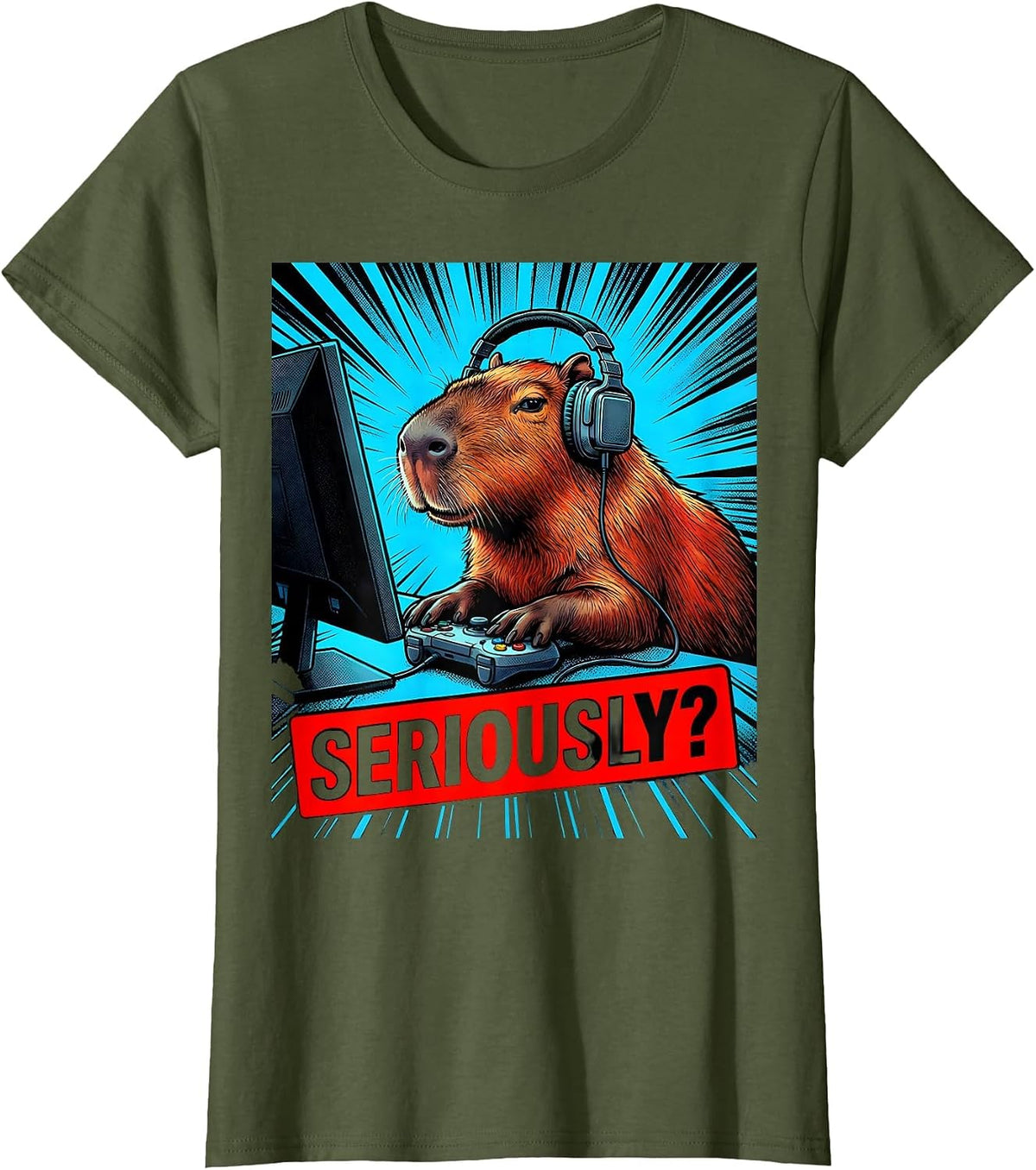 Women's Seriously? Comic Book Capybara Gamer Meme Humor T-Shirt - Olive Green
