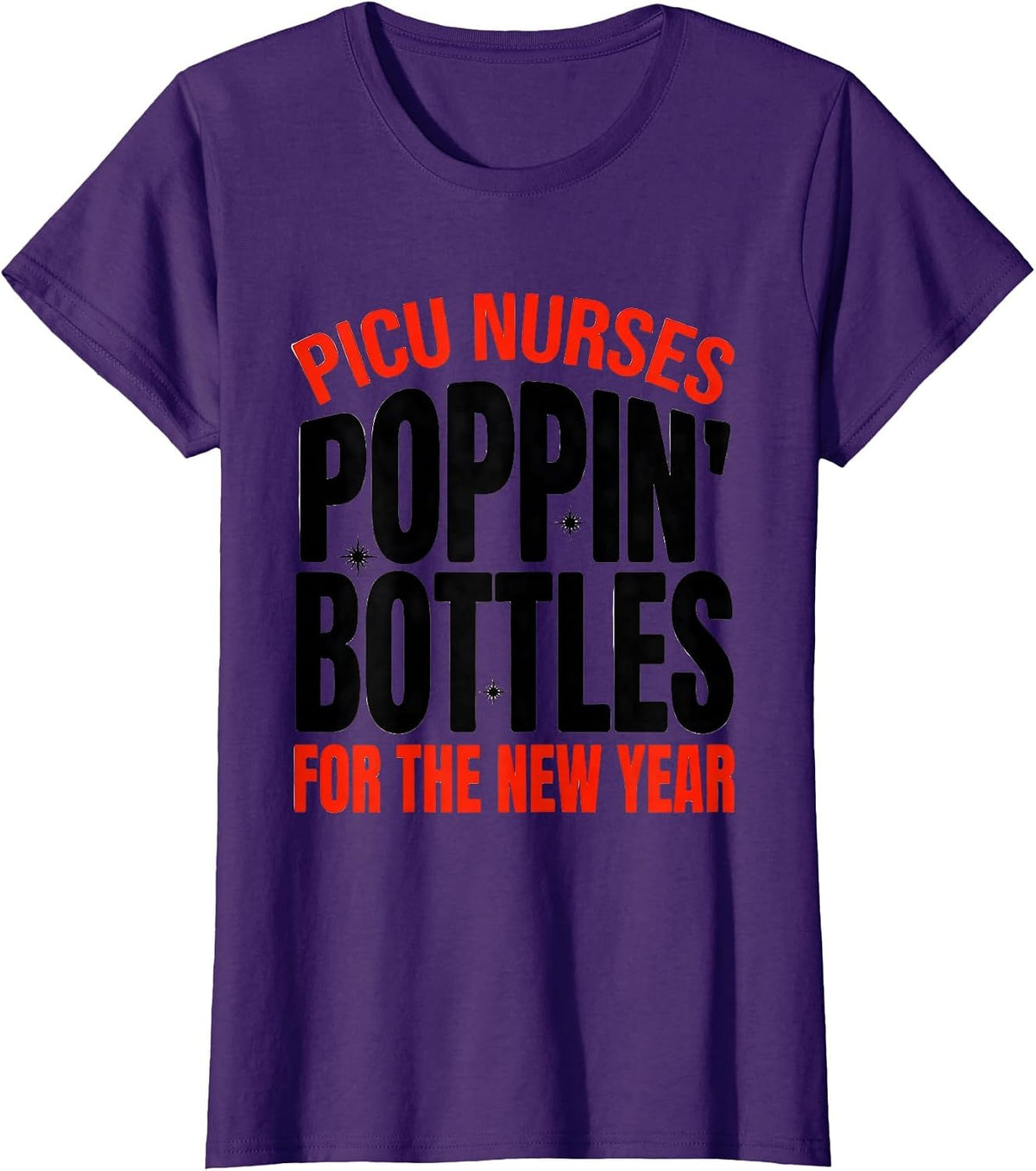 Women's PICU Nurses Poppin' Bottles For The New Year Humor T-Shirt - Purple