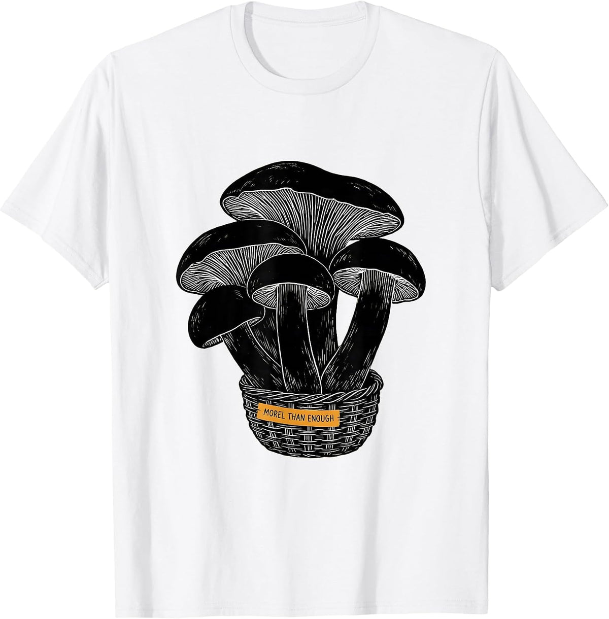 Men's Morel Than Enough Funny Mushroom Forager Mycology Humor T-Shirt - White