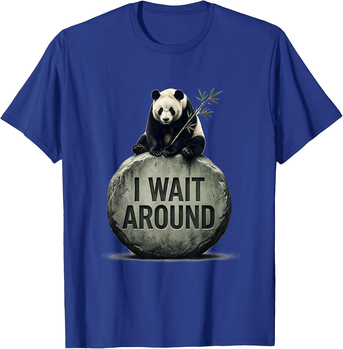 Men's I Wait Around Cute Panda Lover Humor Gift T-Shirt - Royal Blue
