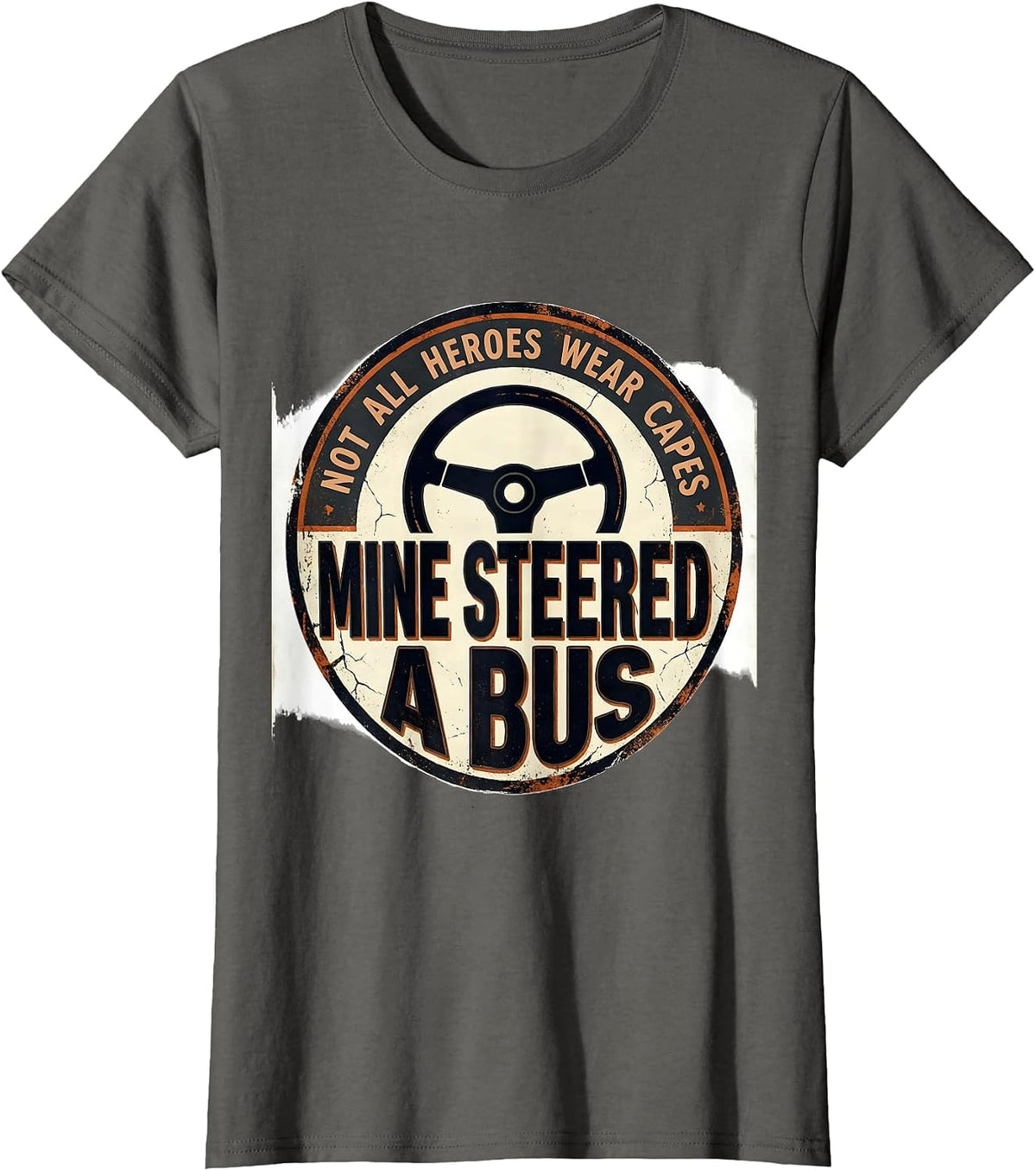 Women's Not All Heroes Wear Capes Mine Steered A Bus Distressed T-Shirt - Asphalt Grey