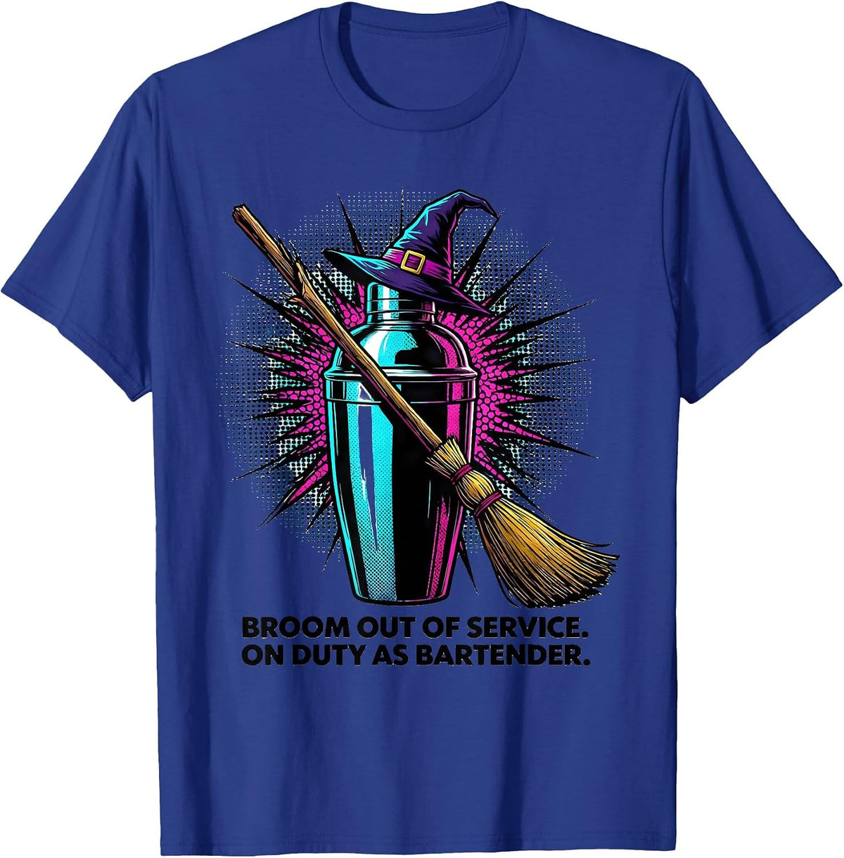 Broom Out Of Service On Duty As Bartender Funny T-Shirt - Royal Blue