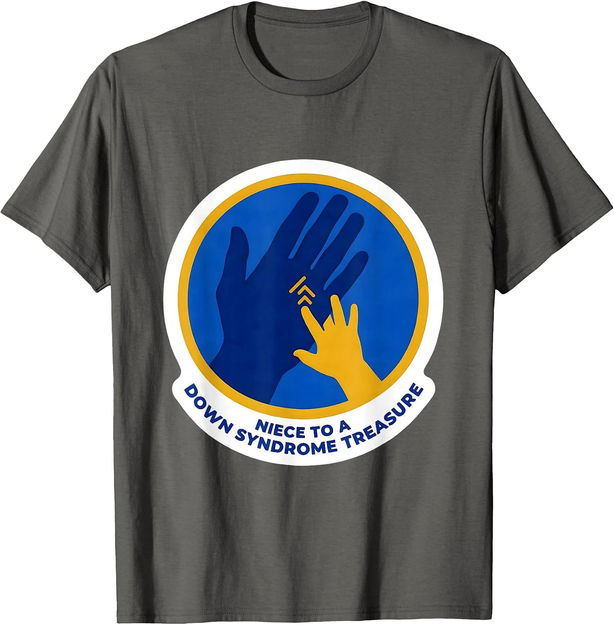 Niece To A Down Syndrome Treasure Heartfelt Family Support T-Shirt - Asphalt Grey
