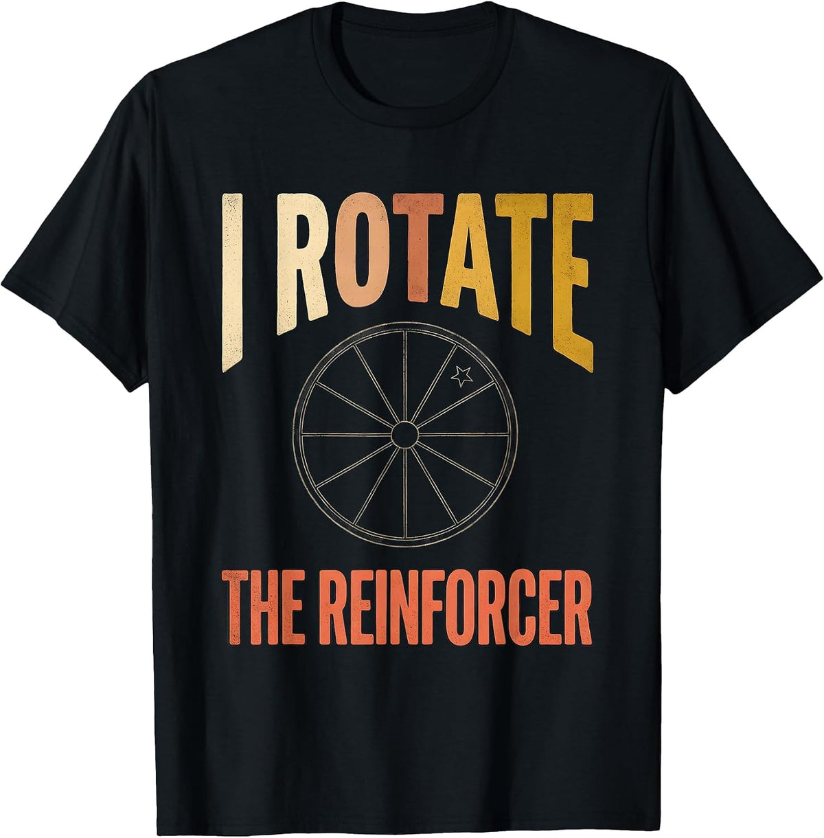 Men's I Rotate The Reinforcer Special Education Teacher SPED Aide T-Shirt - Black