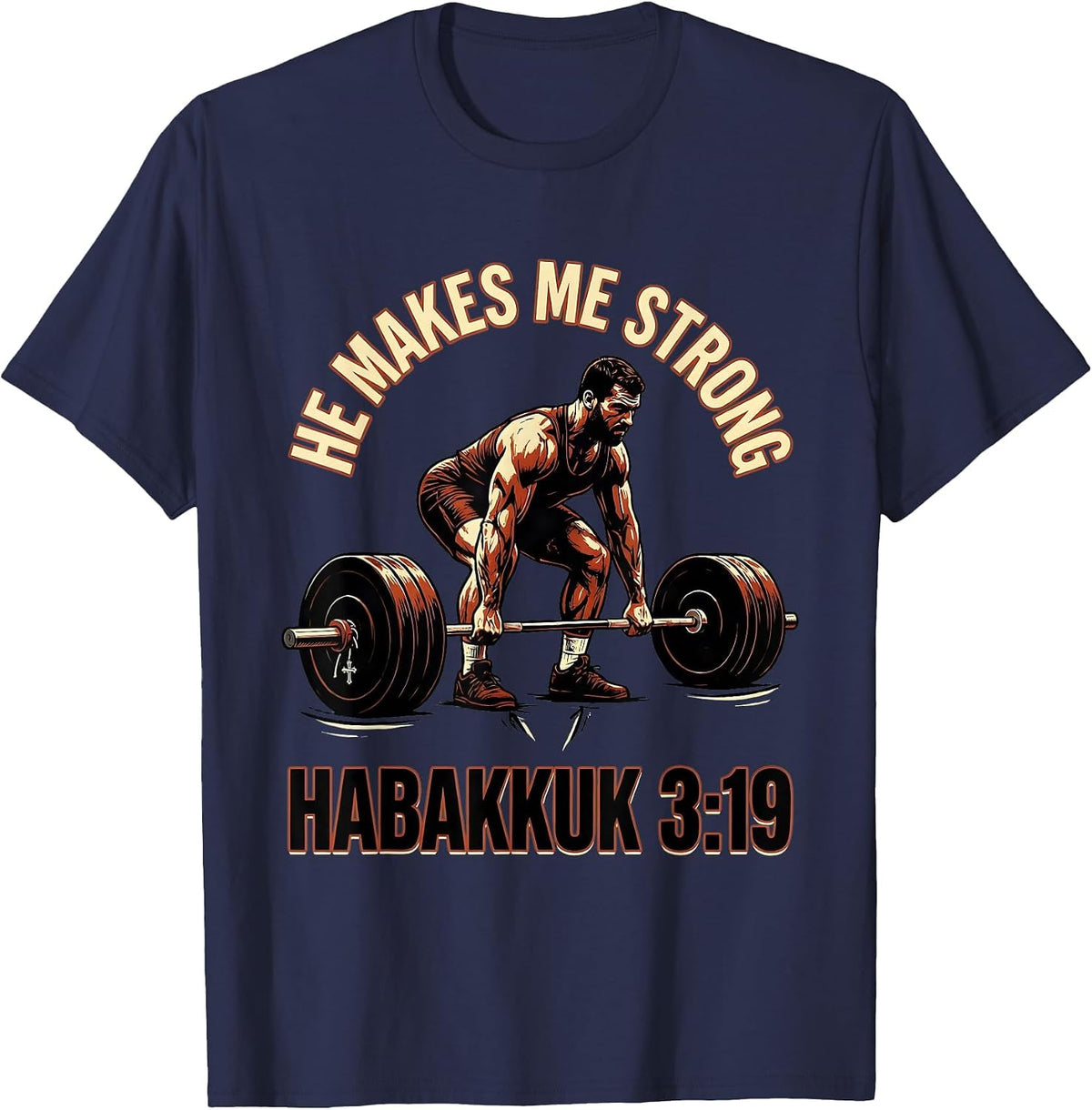 Men's He Makes Me Strong Habakkuk 3:19 Christian Gym Weightlifter T-Shirt - Navy Blue