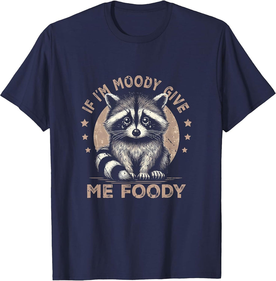 Raccoon If I'm Moody Give Me Foody Trash Panda Saying T-Shirt - Navy Blue