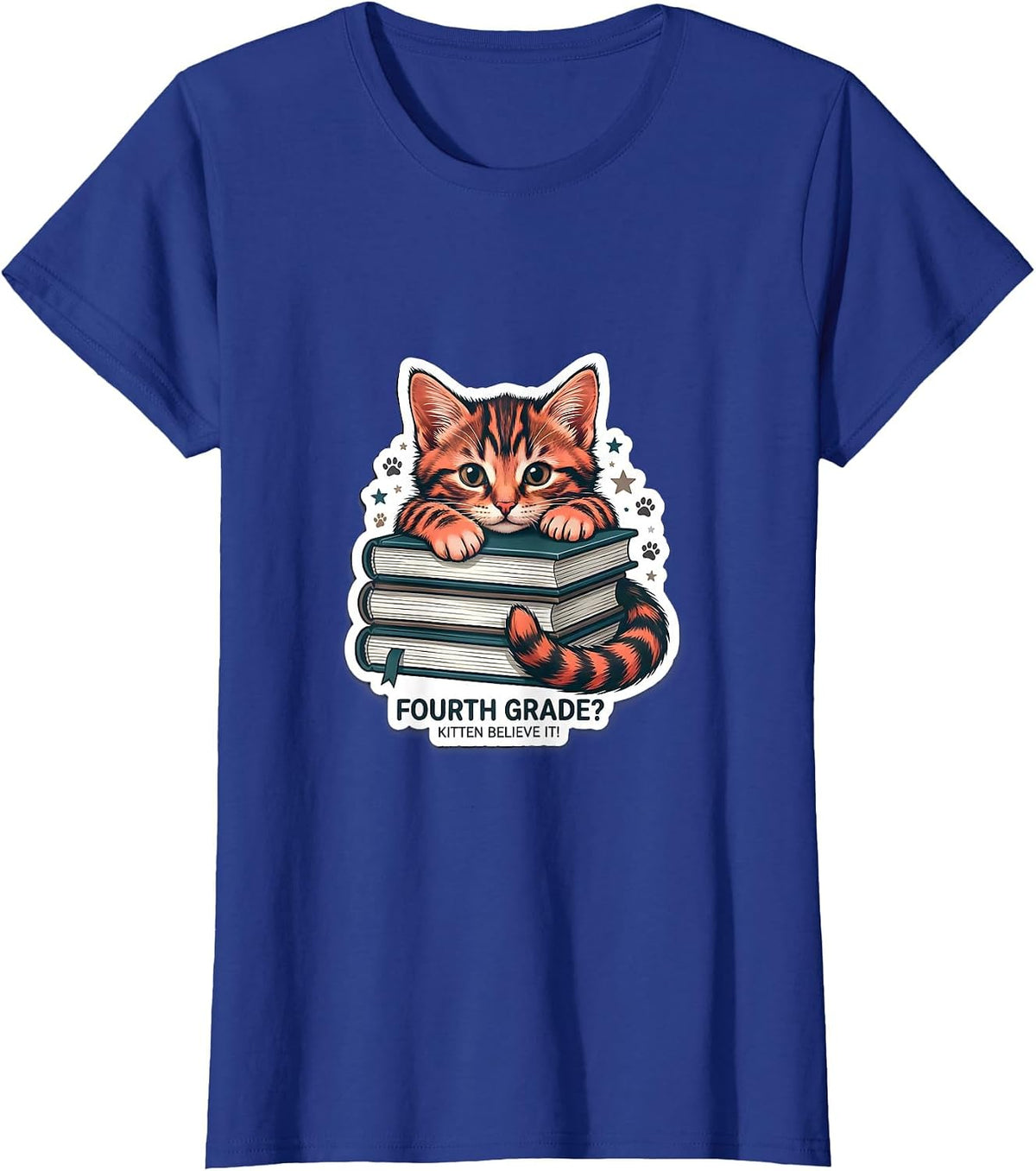 Women's Fourth Grade Kitten Believe It Cute Girls Back to School T-Shirt - Royal Blue