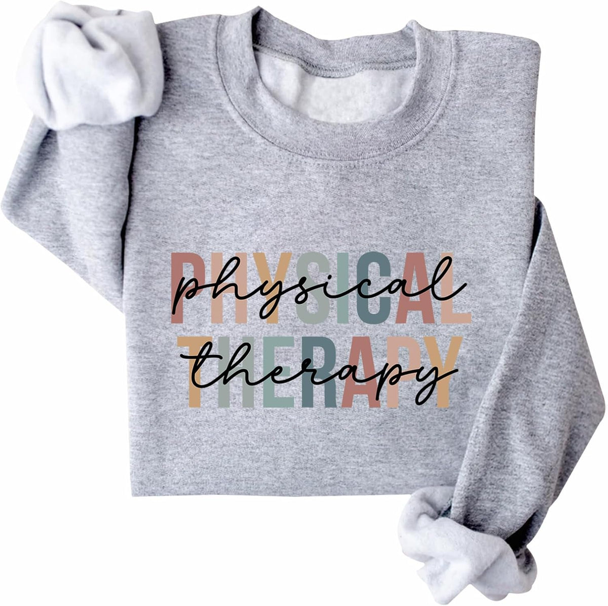 Physical Therapist Sweatshirt Physical Therapist Sweatshirt - Grey