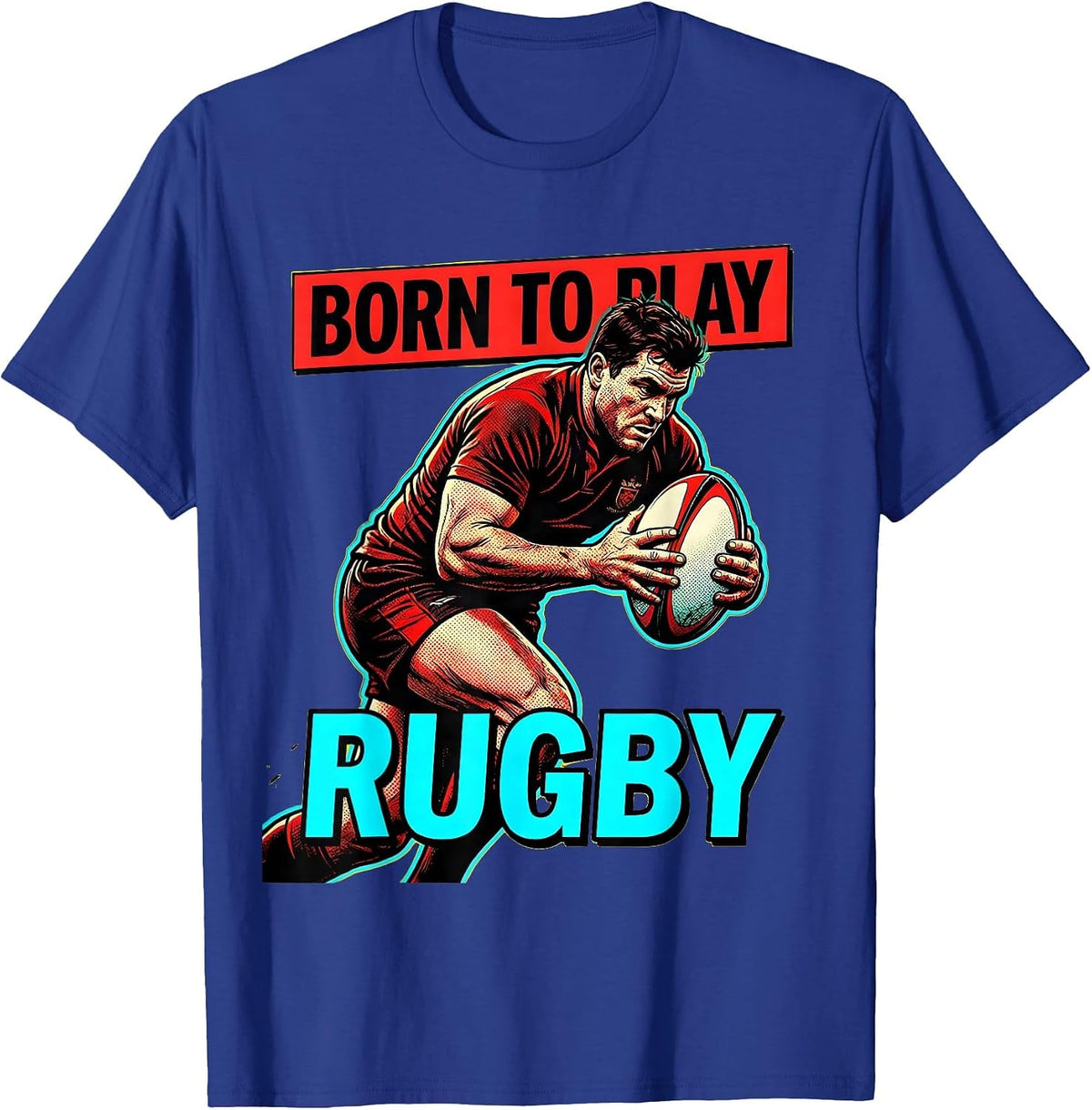 Born to Play Rugby Graphic Design T-Shirt - Royal Blue