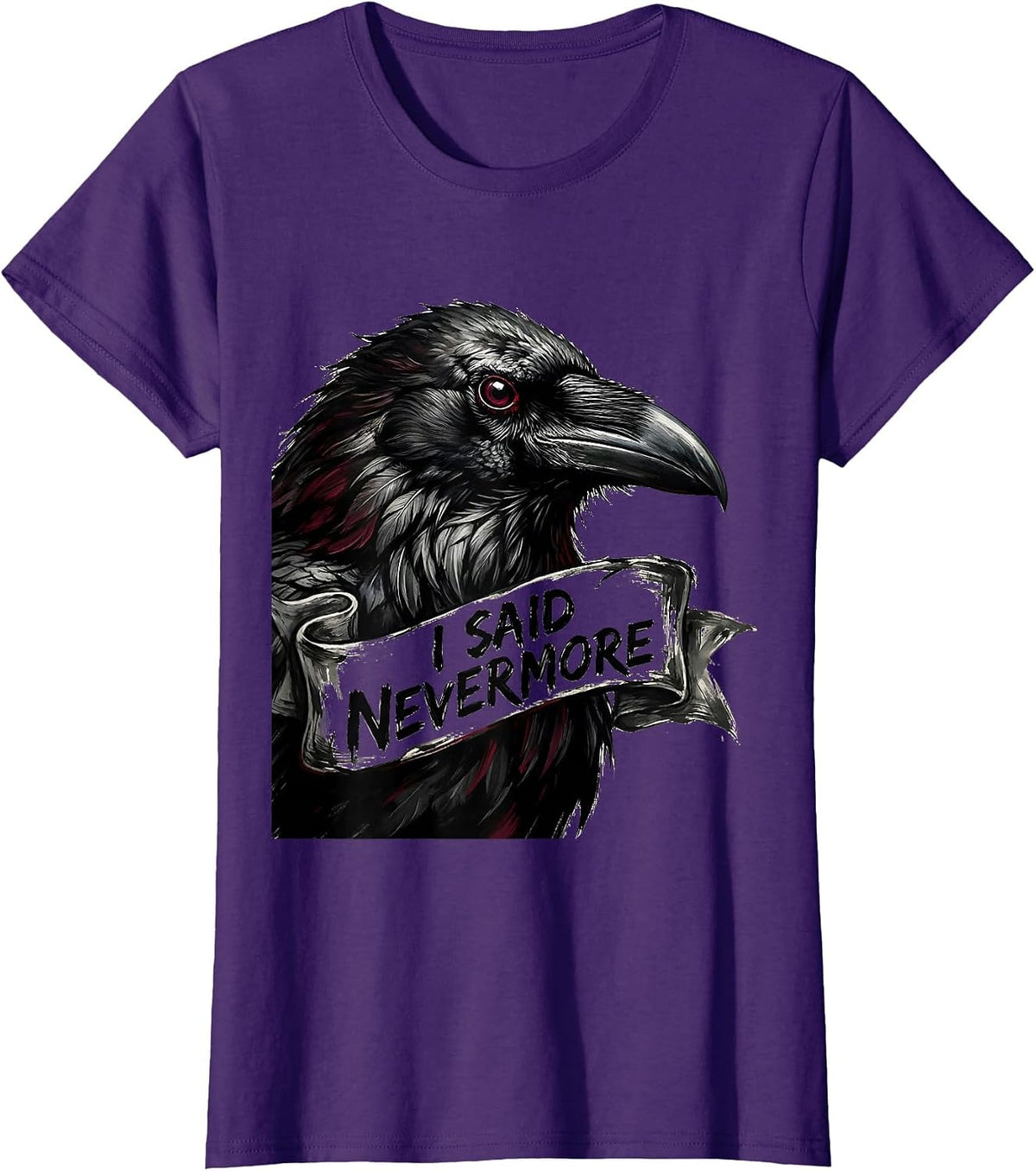 Women's I Said Nevermore Gothic Edgar Allan Poe Raven Quote T-Shirt - Purple