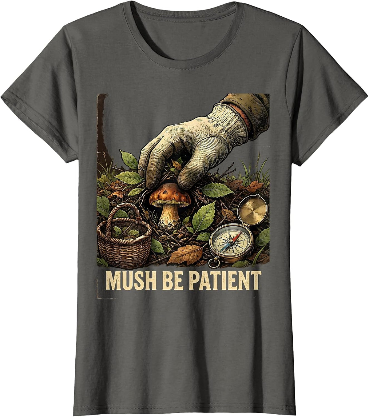 Women's Mush Be Patient Vintage Funny Mushroom Forager Morel Hunter T-Shirt - Asphalt Grey