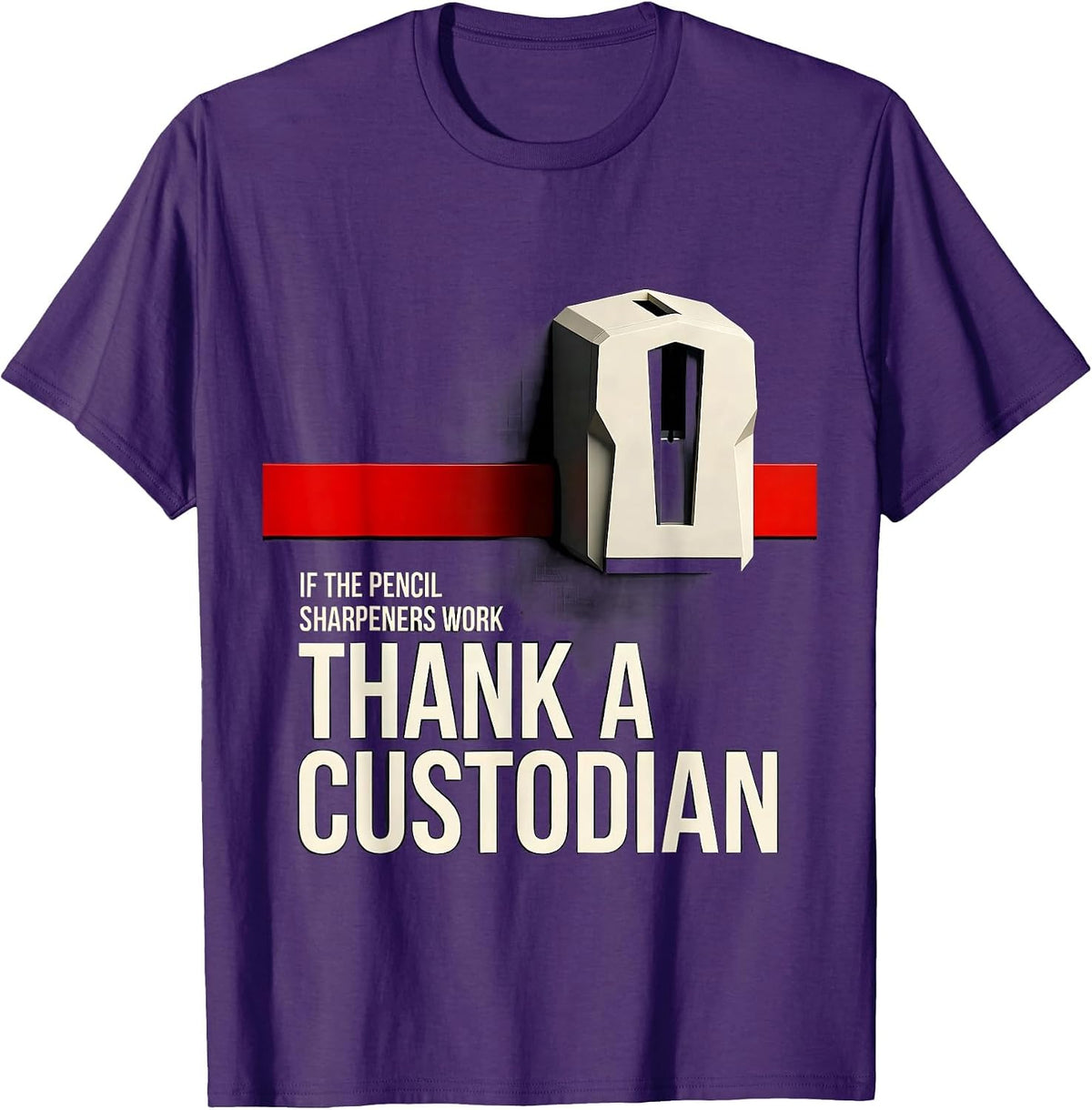 Men's If The Pencil Sharpeners Work Thank A Custodian Funny T-Shirt - Purple